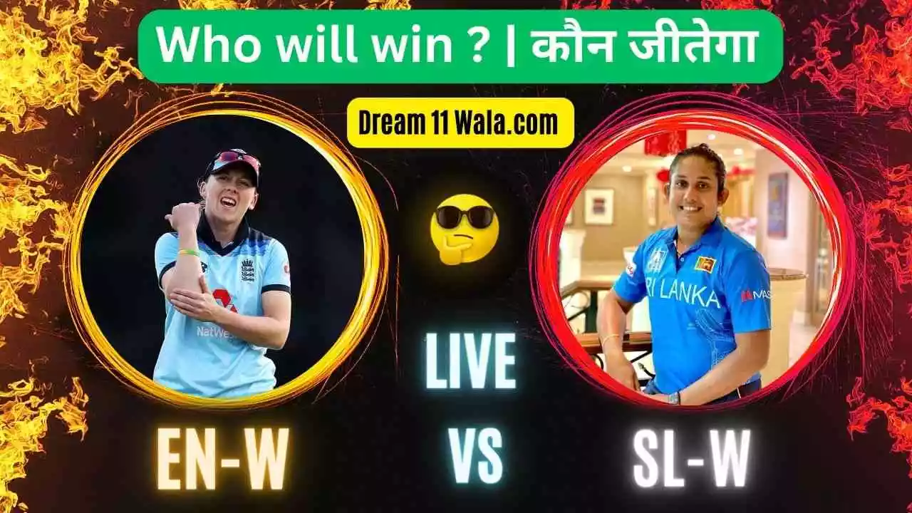 EN-W vs SL-W Dream 11 Prediction today Match | Dream11 Team Today ,News, 3rd ODI Match, England Women vs Sri Lanka Women ODI 2023, 14 September 2023