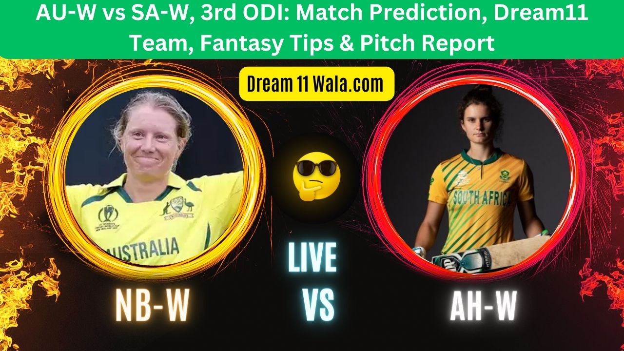 AU-W vs SA-W, 3rd ODI: Match Prediction, Dream11 Team, Fantasy Tips & Pitch Report | Australia Women vs South Africa Women 2024