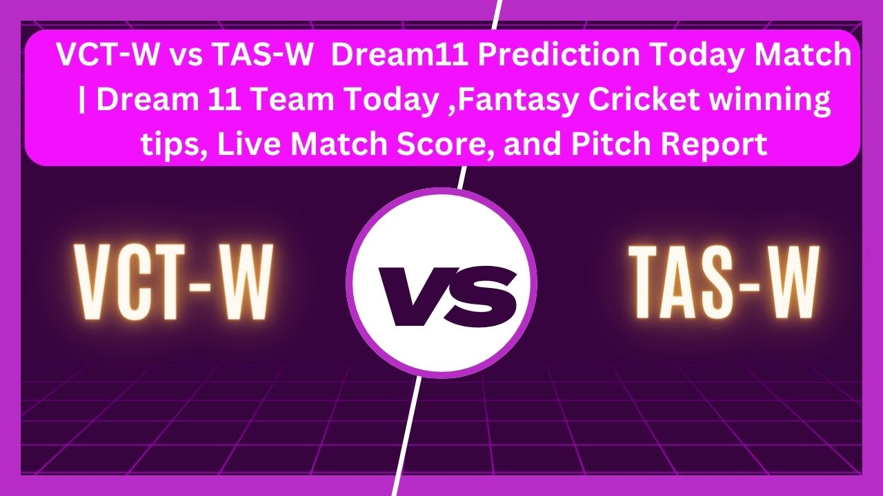 VCT-W vs TAS-W Dream11 Prediction Today Match